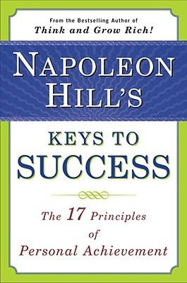 Napoleon Hill's Keys to Success: The 17 Principles of Personal Achievement book cover