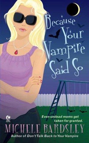 Because Your Vampire Said So book cover