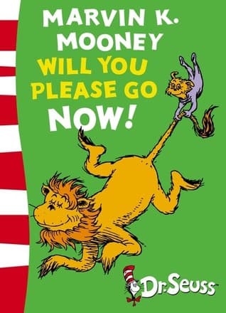 Marvin K. Mooney Will You Please Go Now! book cover