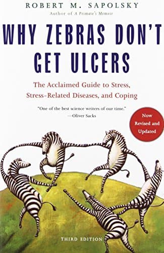 Why Zebras Don't Get Ulcers