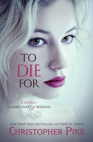 To Die For (Slumber Party & Weekend) book cover