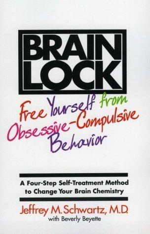 Brain Lock: Free Yourself from Obsessive-Compulsive Behavior book cover