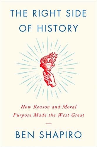 The Right Side of History: How Reason and Moral Purpose Made the West Great book cover