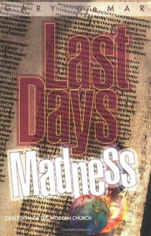 Last Days Madness: Obsession of the Modern Church book cover