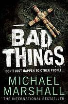 Bad Things