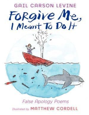 Forgive Me, I Meant to Do It: False Apology Poems book cover