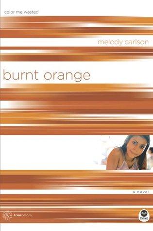 Burnt Orange: Color Me Wasted book cover