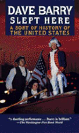 Dave Barry Slept Here: A Sort of History of the United States book cover