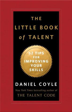 The Little Book of Talent: 52 Tips for Improving Your Skills book cover