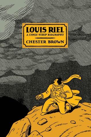 Louis Riel: A Comic-Strip Biography book cover