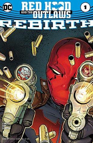 Red Hood and the Outlaws: Rebirth #1