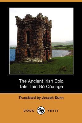 The Ancient Irish Epic Tale Tain Bo Cualnge the Cualnge Cattle-Raid book cover