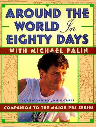 Around the World in 80 Days: Companion to the PBS Series book cover