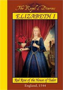 Elizabeth I: Red Rose of the House of Tudor, England, 1544 book cover