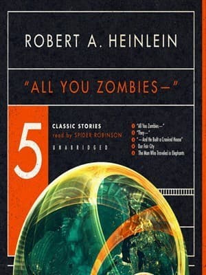 All You Zombies and Other Stories book cover