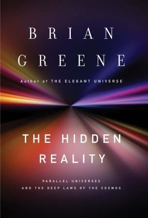 The Hidden Reality: Parallel Universes and the Deep Laws of the Cosmos book cover