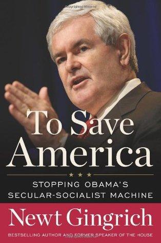 To Save America: Stopping Obama's Secular-Socialist Machine book cover