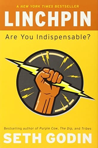 Linchpin: Are You Indispensable? book cover