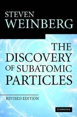 The Discovery of Subatomic Particles book cover