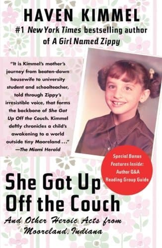 She Got Up Off the Couch: And Other Heroic Acts from Mooreland, Indiana book cover