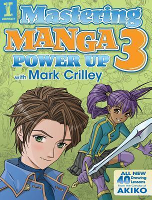 Mastering Manga 3: Power Up with Mark Crilley book cover