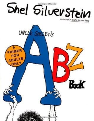 Uncle Shelby's ABZ Book: A Primer for Adults Only