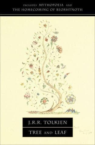 Tree and Leaf: Includes Mythopoeia and The Homecoming of Beorhtnoth book cover