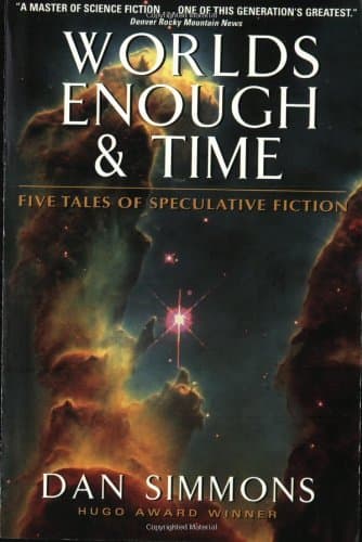 Worlds Enough & Time: Five Tales of Speculative Fiction book cover