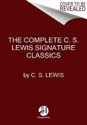 The Complete C. S. Lewis Signature Classics book cover