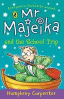 Mr Majeika and the School Trip book cover