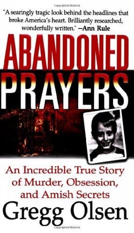 Abandoned Prayers: The Incredible True Story of Murder, Obsession and Amish Secrets book cover