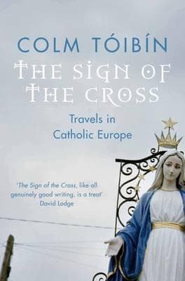 The Sign of the Cross: Travels in Catholic Europe book cover