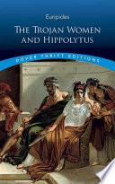 The Trojan Women and Hippolytus book cover