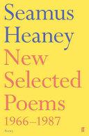 New Selected Poems of Seamus Heaney, 1966-1987 book cover