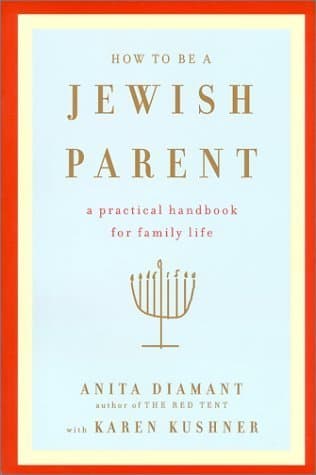 How to Be a Jewish Parent: A Practical Handbook for Family Life book cover