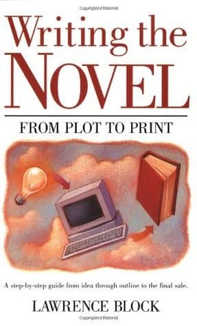 Writing the Novel: From Plot to Print book cover