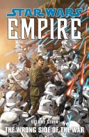 Star Wars: Empire Volume 7--The Wrong Side of the War