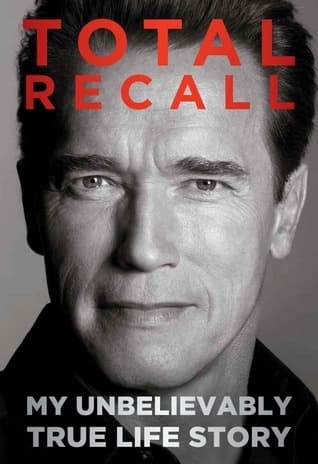 Total Recall: My Unbelievably True Life Story book cover