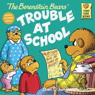 The Berenstain Bears' Trouble at School