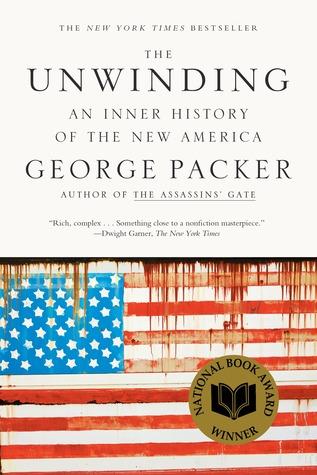 The Unwinding: An Inner History of the New America book cover