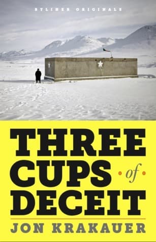 Three Cups of Deceit: How Greg Mortenson, Humanitarian Hero, Lost His Way book cover
