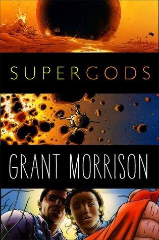 Supergods: What Masked Vigilantes, Miraculous Mutants, and a Sun God from Smallville Can Teach Us About Being Human book cover