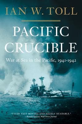 Pacific Crucible: War at Sea in the Pacific, 1941-1942 book cover