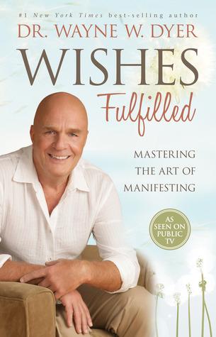 Wishes Fulfilled: Mastering the Art of Manifesting book cover