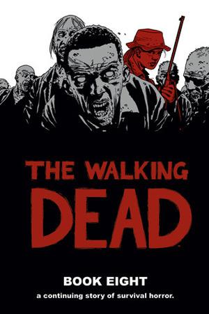 The Walking Dead, Book Eight