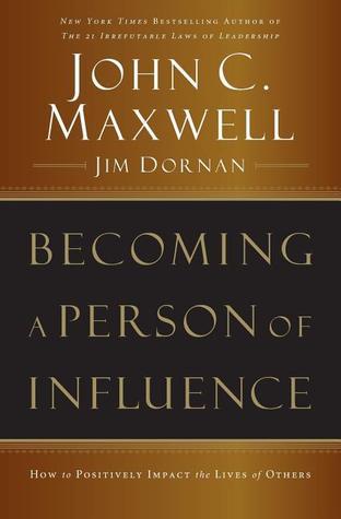 Becoming a Person of Influence: How to Positively Impact the Lives of Others book cover