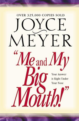 Me and My Big Mouth!: Your Answer Is Right Under Your Nose book cover