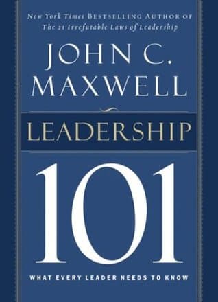 Leadership 101: What Every Leader Needs to Know book cover