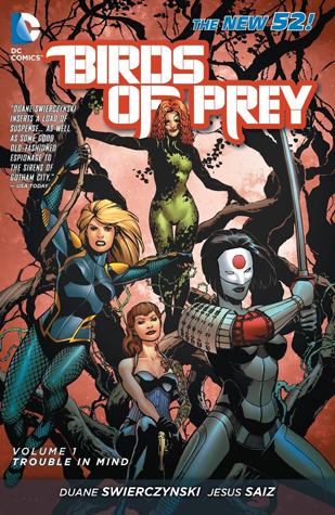 Birds of Prey, Volume 1: Trouble in Mind