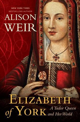 Elizabeth of York: A Tudor Queen and Her World book cover